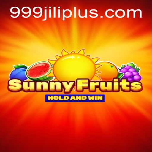 Exploring SunnyFruits and the World of 999JILI
